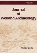 Cover: Journal of Wetland Archaeology 9 (2009) - Oxbow Books