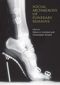 Cover: The Social Archaeology of Funerary Remains - Oxbow Books