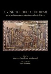 Enlarge image Cover: Living Through the Dead - Oxbow Books