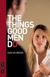 Enlarge image Cover: The Things Good Men Do - Nick Hern Books