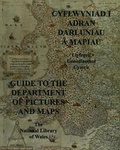 Cover: Cyflwyniad i Adran Darluniau a Mapiau / Guide to the Department of Pictures and Maps - National Library of Wales