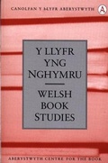 Cover: Llyfr yng Nghymru, Y / Welsh Books Studies (4) - National Library of Wales