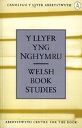 Cover: Llyfr yng Nghymru, Y / Welsh Book Studies (5) - National Library of Wales