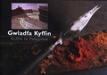 Cover: Gwladfa Kyffin/Kyffin in Patagonia - National Library of Wales