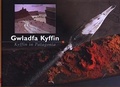 Cover: Gwladfa Kyffin/Kyffin in Patagonia - National Library of Wales