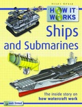 Cover: How it Works Ships and Submarines - Miles Kelly Publishing Ltd
