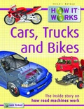 Cover: How it Works Cars, Trucks and Bikes - Miles Kelly Publishing Ltd