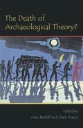 Cover: The Death of Archaeological Theory? - Oxbow Books