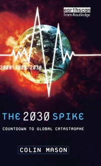 Enlarge image Cover: The 2030 Spike - Earthscan Ltd