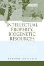 Cover: INTELLIGENT PROPERTY, BIOGENETIC RESOURCES AND TRA - Earthscan Ltd