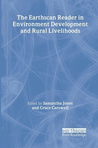 Enlarge image Cover: The Earthscan Reader in Environment Development and Rural Livelihoods - Earthscan Ltd