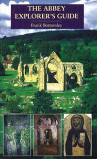 Enlarge image Cover: The Abbey Explorer's Guide - Dalesman Publishing Co Ltd