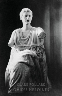 Enlarge image Cover: Ovid's Heroines - Bloodaxe Books Ltd