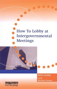 Enlarge image Cover: How to Lobby at Intergovernmental Meetings - Earthscan Ltd