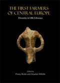 Cover: The First Farmers of Central Europe - Oxbow Books