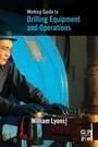Cover: Working Guide to Drilling Equipment and Operations - Gulf Professional Publishing