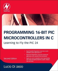 Enlarge image Cover: Programming 16-Bit PIC Microcontrollers in C - Newnes