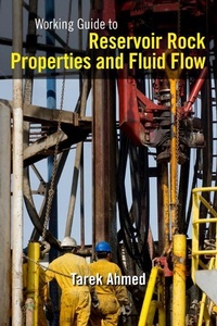 Enlarge image Cover: Working Guide to Reservoir Rock Properties and Fluid Flow - Gulf Professional Publishing