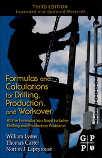 Enlarge image Cover: Formulas and Calculations for Drilling, Production, and Workover - Gulf Professional Publishing