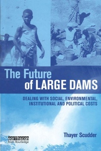 Abbildung von: The Future of Large Dams - Earthscan Ltd