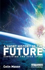Cover: A Short History of the Future - Earthscan Ltd
