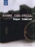 Cover: Shame the Devil: Unabridged - Soundings Ltd