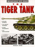 Cover: The Tiger Tank - Spellmount Publishers Ltd