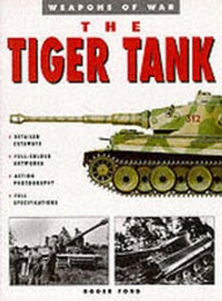 Enlarge image Cover: The Tiger Tank - Spellmount Publishers Ltd