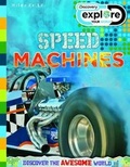 Cover: Discovery Explore Your World Speed Machines - Miles Kelly Publishing Ltd