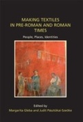 Cover: Making Textiles in pre-Roman and Roman Times - OXBOW BOOKS