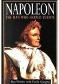 Cover: Napoleon: The Man Who Shaped Europe - Spellmount Publishers Ltd