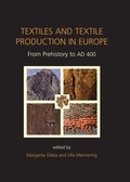 Cover: Textiles and Textile Production in Europe - OXBOW BOOKS