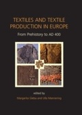 Cover: Textiles and Textile Production in Europe - Oxbow Books