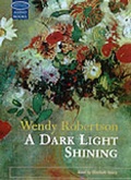 Cover: A Dark Light Shining: Unabridged - Soundings Ltd