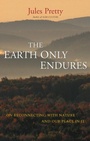 Cover: The Earth Only Endures - Earthscan Ltd