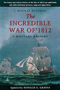 Cover: The Incredible War of 1812 - Spellmount Publishers Ltd