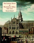 Cover: The Lantern Tower of Westminster Abbey 1060-2010 - Oxbow Books