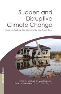 Enlarge image Cover: Sudden and Disruptive Climate Change - Earthscan Ltd