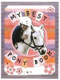 Enlarge image Cover: My Best Pony Book - Piccadilly Press