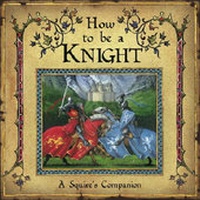 Enlarge image Cover: How To Be A Knight - Templar Publishing