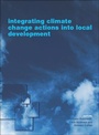 Cover: Integrating Climate Change Actions into Local Development - Earthscan Ltd