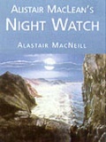 Cover: Alistair MacLean's "Night Watch": Complete & Unabridged - Soundings Ltd