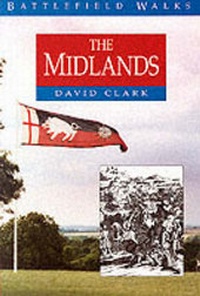 Abbildung von: Battlefield Walks: Midlands - Amalgamated Book Services Ltd