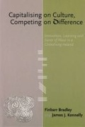Cover: Capitalising on Culture, Competing on Difference - Blackhall Publishing Ltd