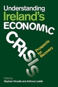 Cover: Understanding Ireland's Economic Crisis - Blackhall Publishing Ltd