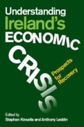 Cover: Understanding Ireland's Economic Crisis - Orpen Press