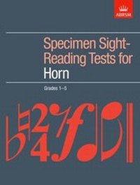Abbildung von: Specimen Sight-Reading Tests for Horn, Grades 1-5 - Associated Board of the Royal Schools of Music