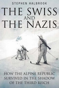 Enlarge image Cover: The Swiss and the Nazis - Spellmount Publishers Ltd