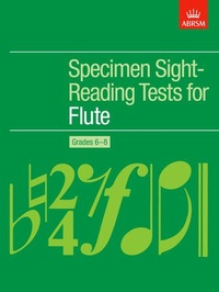 Abbildung von: Specimen Sight-Reading Tests for Flute, Grades 6-8 - Associated Board of the Royal Schools of Music