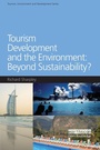 Cover: Tourism Development and the Environment: Beyond Sustainability? - Earthscan Ltd